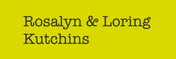 Rosalyn & Loring Kutchins