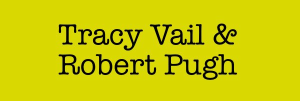 Tracy Vail & Robert Pugh
